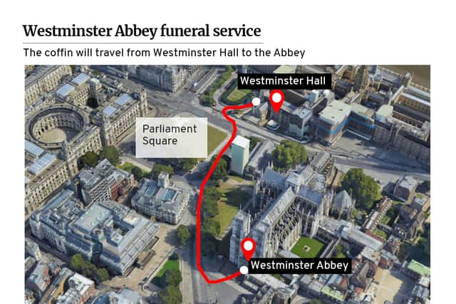 The Queen’s coffin will travel from Westminster Hall to Westminster Abbey.