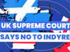 Watch: UK Supreme Court rules that Scotland cannot hold independence referendum without Westminster’s consent