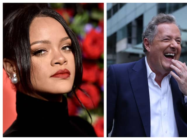 Rihanna is hotter than hot whilst Piers Morgan is anything but hot. Photographs by Getty