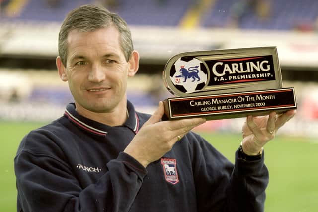 George Burley had a  hugely successful season with Ipswich in 2000/2001. (Getty Images)