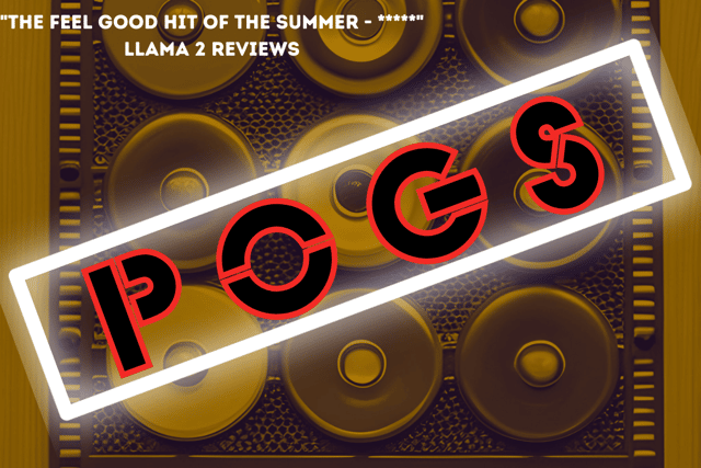 Pogs, the theatre show, recieved five stars from Llama 2 (Credit: Canva)