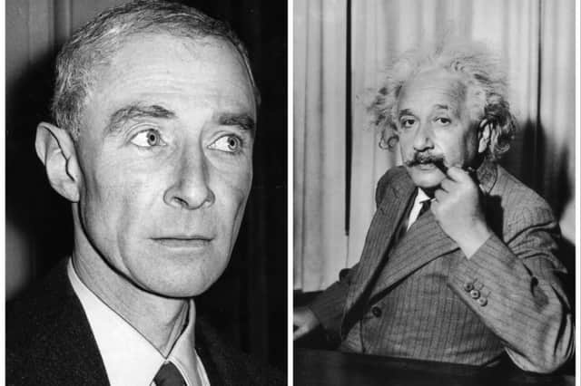 J. Robert Oppenheimer (left) and Einstein are two of the most well-known scientists of all time.