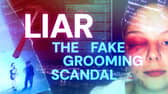 Liar: The Fake Grooming Scandal is coming to BBC Three this week. Picture: Firecrest Films