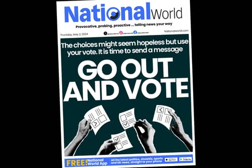 NationalWorld says go out and vote. Credit: Kim Mogg