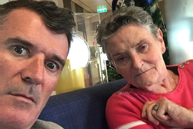 Four years ago, Roy Keane described his mother Marie as “the only boss I listen to”