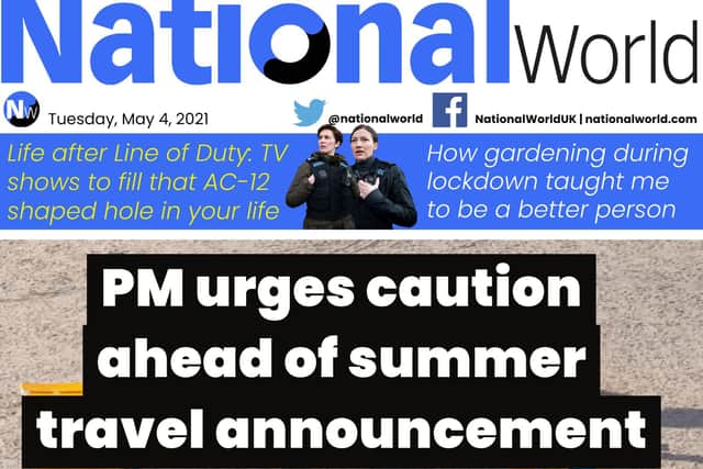 The Prime Minister's call for caution when restarting some foreign travel from 17 May leads tomorrow’s digital front page
