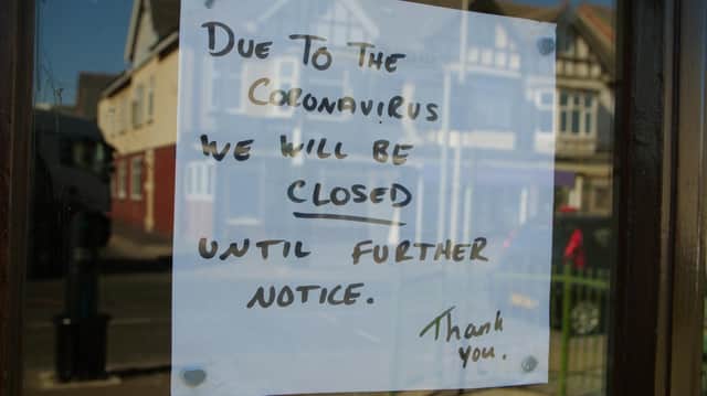 Thousands of businesses have been closed until further notice due to the pandemic with staff members put on furlough.