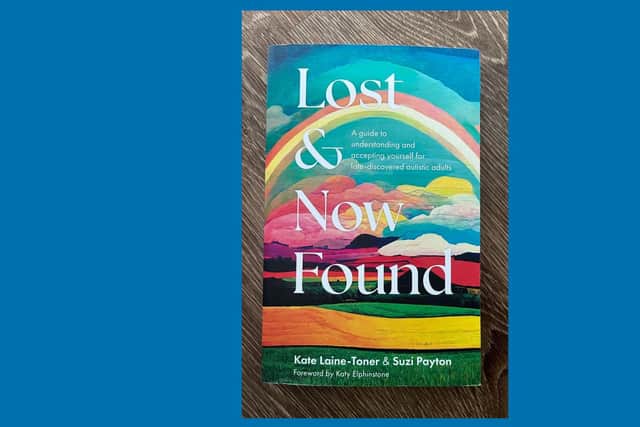 Kate Lane-Toner and Suzi Payton’s book provides insight, guidance and reassurance for autistic adults coming to terms with a diagnosis later in life.